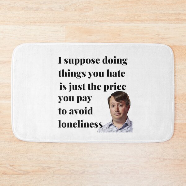 Item preview, Peep Show - I Suppose Doing Things You Hate Is Just The Price You Pay To Avoid Loneliness designed and sold by SadSprinkles.