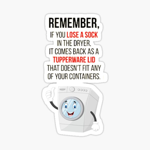 "LOSE A SOCK IN THE DRYER" Sticker for Sale by Redbubble
