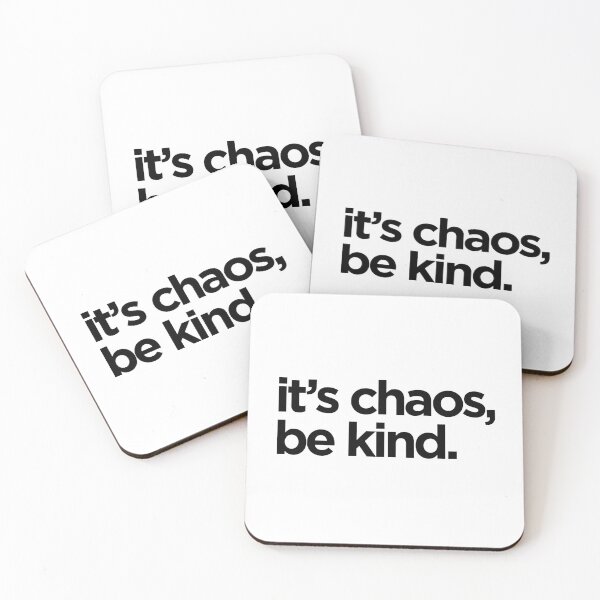 Item preview, Its Chaos, Be Kind designed and sold by BurkeArt.