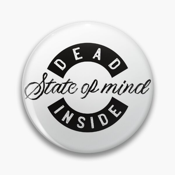 Item preview, State of mind - Dead Inside designed and sold by knappidesign.