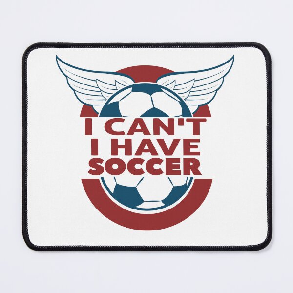 Item preview, i can't, i have soccer, funny, sport  football designed and sold by STORHAMIDO.
