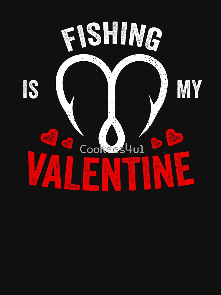 Mens Fishing Is My Valentine Funny Fishing Valentine's Day Gift | Essential  T-Shirt