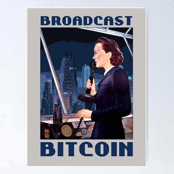 Broadcast Bitcoin Poster