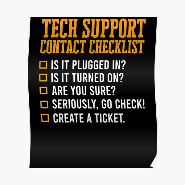 "Tech Support Contact Checklis Sysadmin" Poster by GCFULLA Redbubble