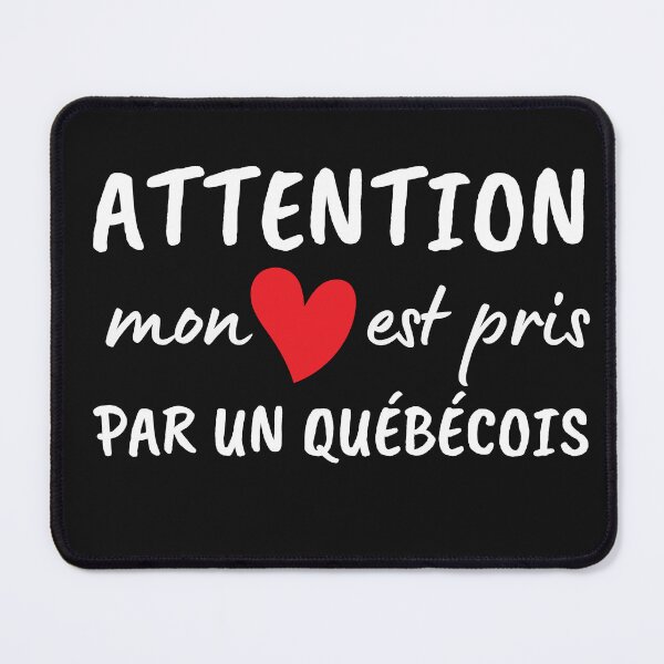 Item preview, Watch out, my heart is taken by a Quebecer designed and sold by Smileycreation.