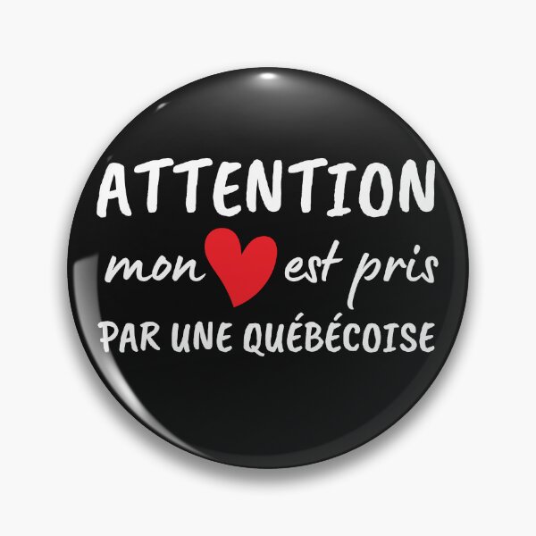 Item preview, Watch out, my heart is taken by a Quebecoise designed and sold by Smileycreation.
