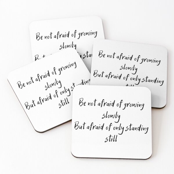 Item preview, Be not afraid of growing slowly But afraid of only standing still designed and sold by D1ogo.