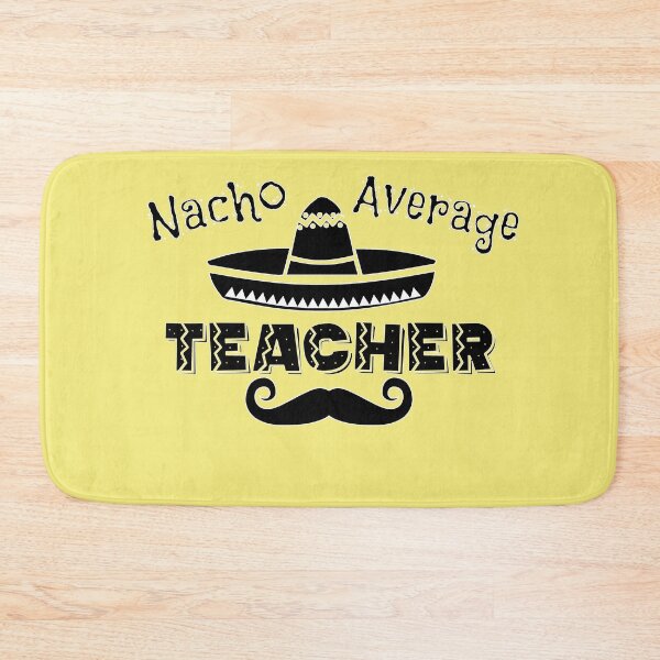Item preview, Nacho Average Teacher designed and sold by Timeforplay.
