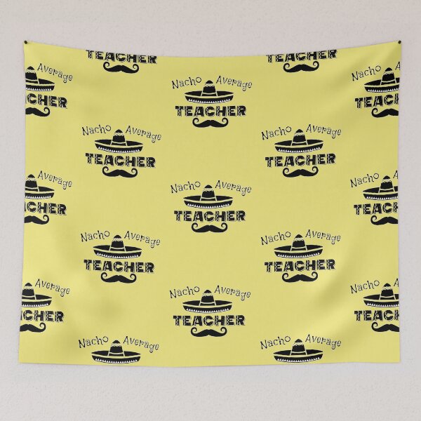 Item preview, Nacho Average Teacher designed and sold by Timeforplay.