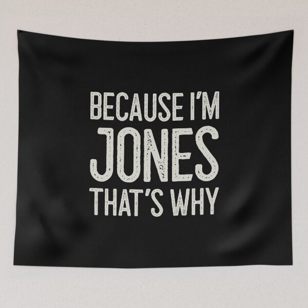 Artikelvorschau, Weil ich Jones bin, deshalb lustiger personalisierter Name entworfen und verkauft von MariosNydras.