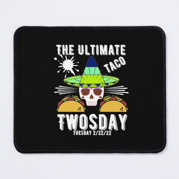 Item preview, The Ultimate Taco Twosday Tuesday 2/22/22 designed and sold by AmeliaStore1.