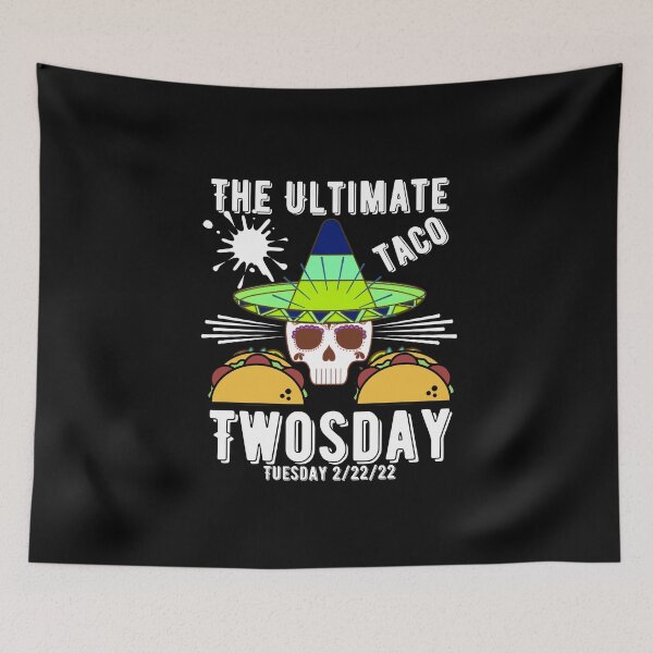 Item preview, The Ultimate Taco Twosday Tuesday 2/22/22 designed and sold by AmeliaStore1.