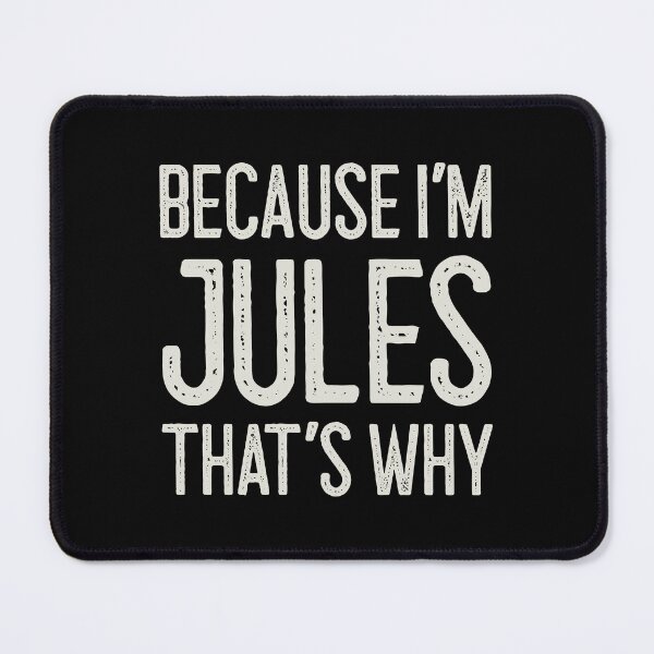 Item preview, Because I’m Jules That’s Why Funny Personalized Name designed and sold by MariosNydras.
