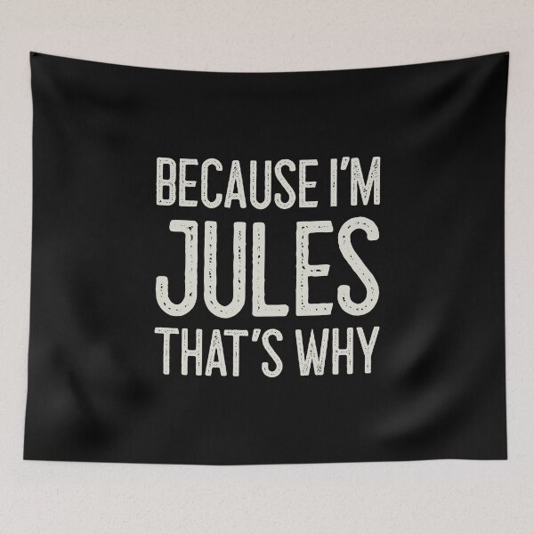 Item preview, Because I’m Jules That’s Why Funny Personalized Name designed and sold by MariosNydras.