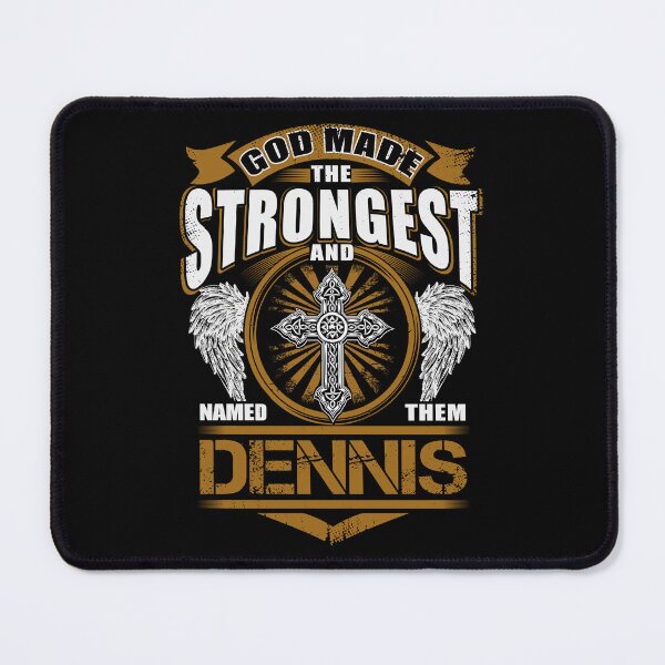 Item preview, Dennis Name T Shirt - God Found Strongest And Named Them Dennis Gift Item Tee designed and sold by hautalachante.
