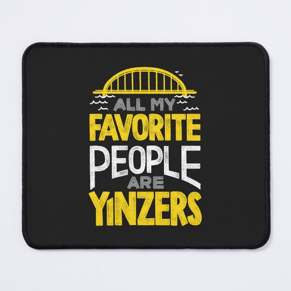 Item preview, Favorite People are Yinzers designed and sold by polliadesign.