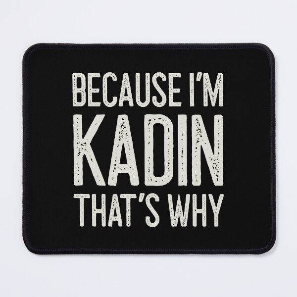 Item preview, Because I’m Kadin That’s Why Funny Personalized Name designed and sold by MariosNydras.