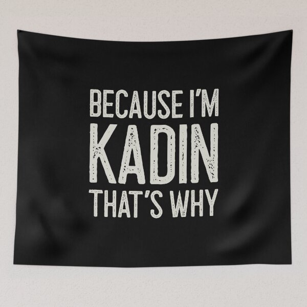 Item preview, Because I’m Kadin That’s Why Funny Personalized Name designed and sold by MariosNydras.