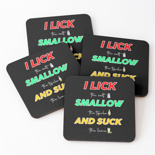 Item preview, i lick the salt swallow the tequila and suck the lime designed and sold by easyshop1.