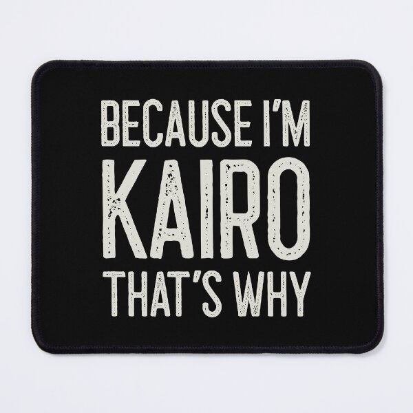 Item preview, Because I’m Kairo That’s Why Funny Personalized Name designed and sold by MariosNydras.