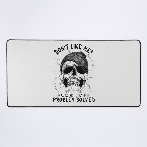Item preview, Funny offensive DONT LIKE ME? fuck off Problem Solved Sarcastic Saying designed and sold by SweetbeStore.