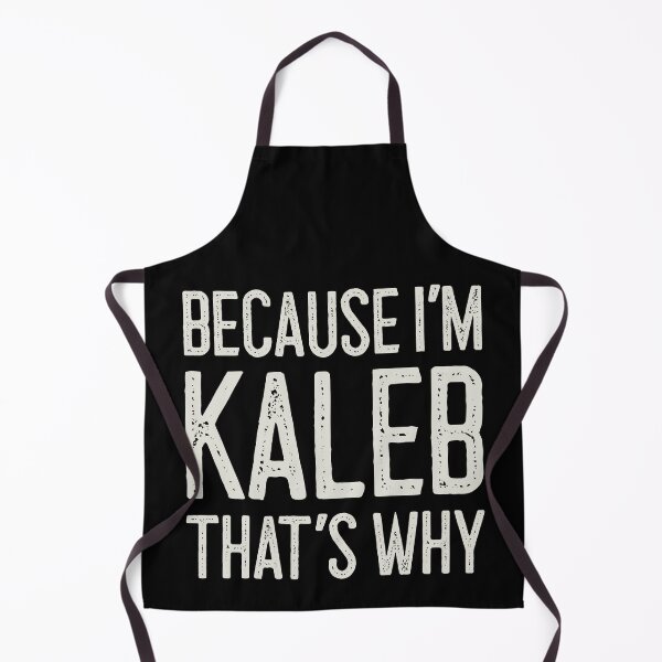 Item preview, Because I’m Kaleb That’s Why Funny Personalized Name designed and sold by MariosNydras.