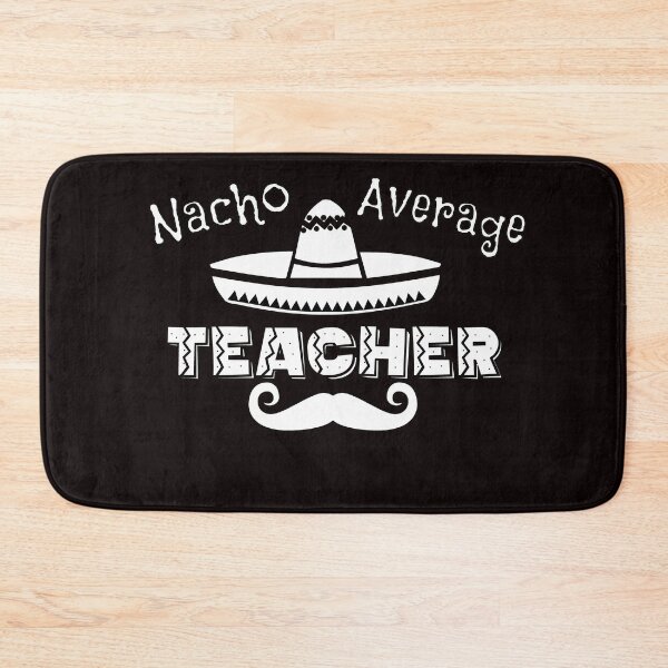 Item preview, Nacho Average Teacher designed and sold by Timeforplay.