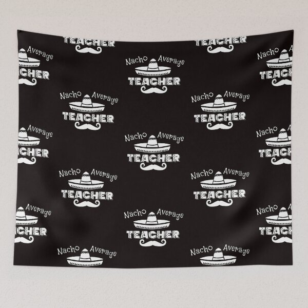 Item preview, Nacho Average Teacher designed and sold by Timeforplay.