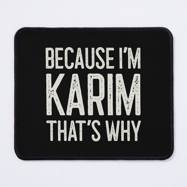 Item preview, Because I’m Karim That’s Why Funny Personalized Name designed and sold by MariosNydras.