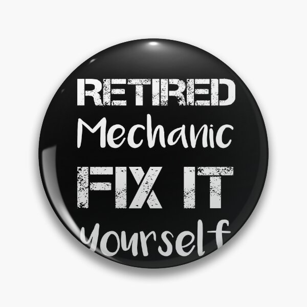 Item preview, Retired Mechanic Fix It Yourself  designed and sold by rachidhaz.
