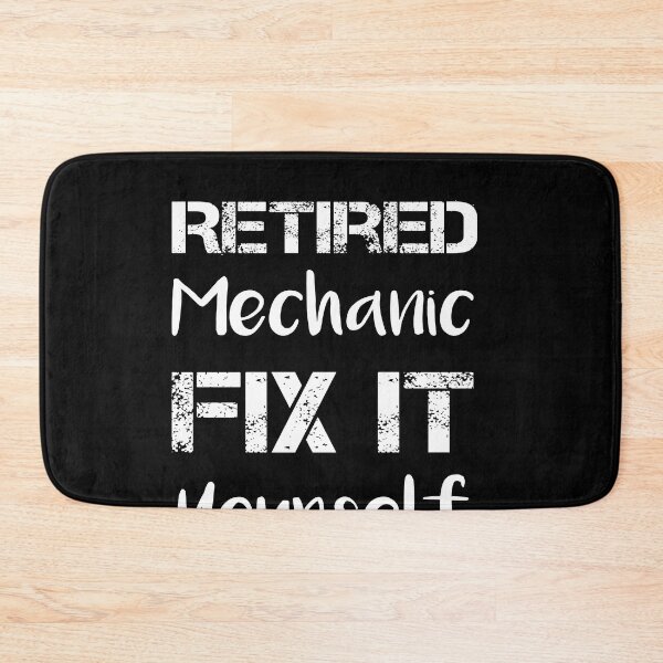 Item preview, Retired Mechanic Fix It Yourself  designed and sold by rachidhaz.
