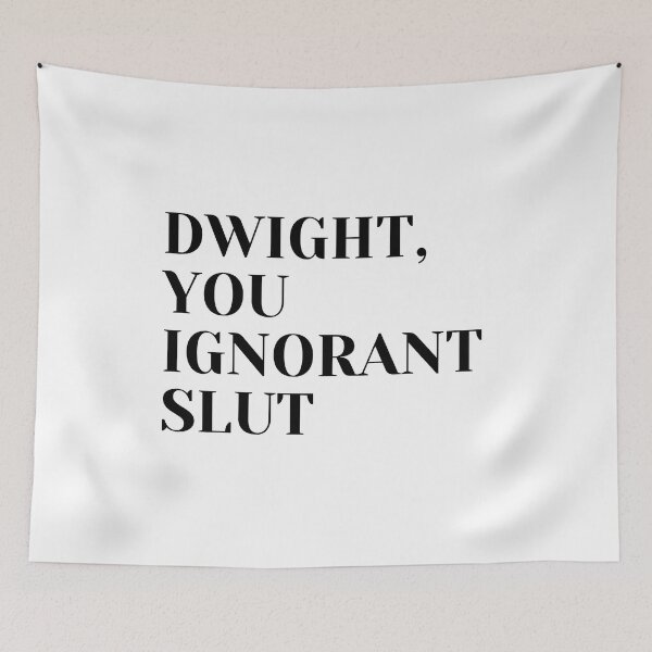 Item preview, Funny Dwight You Ignorant Slut Cool The Office designed and sold by uranus-art.