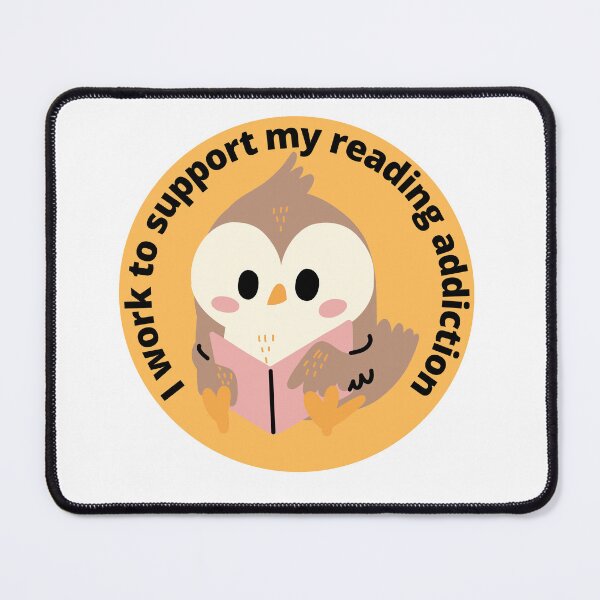 Item preview, I work to support my reading addiction creative design designed and sold by Rsagur12.