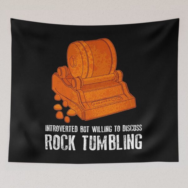 Item preview, Introverted But Willing To Discuss Rock Tumbling Lapidary graphic designed and sold by jakehughes2015.