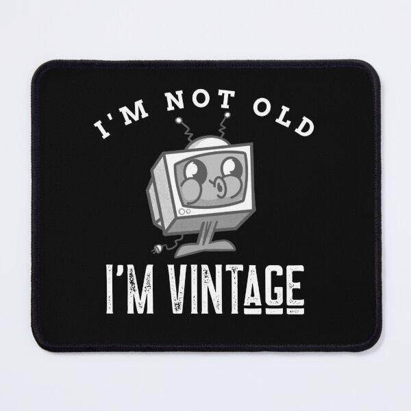 Item preview, Funny I'm Not Old I'm Vintage Retro TV designed and sold by LadySaltwater.