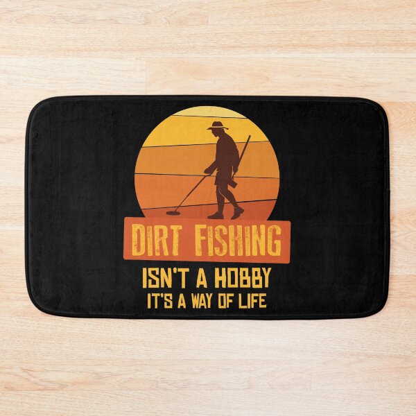 Item preview, Way Of Life Metal Detector Dirt Fishing print designed and sold by jakehughes2015.