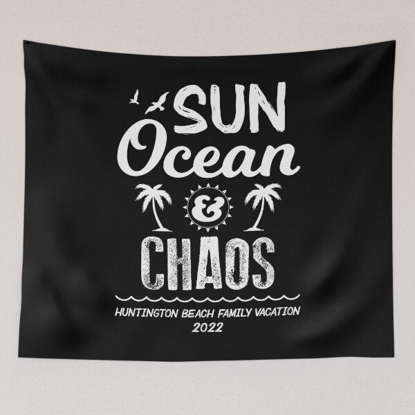 Item preview, Sun Ocean Chaos Huntington Beach Family Vacation 2022 graphic designed and sold by jakehughes2015.
