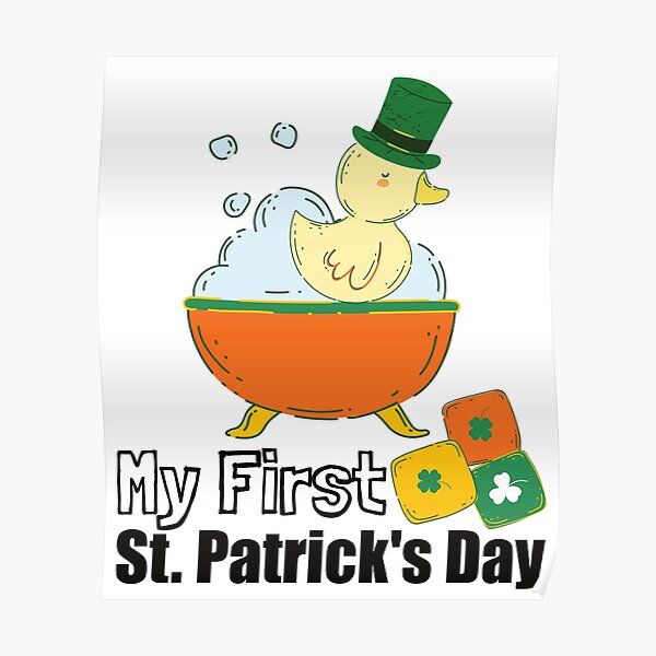 My First St Patricks Day Celebration. Cute Rubber Duck Leprechaun Having a Bath Poster