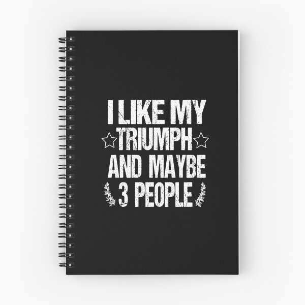Item preview, I Like My Triumph And Maybe 3 People designed and sold by Assouki1.