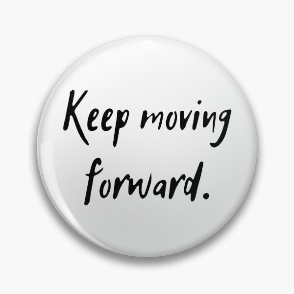 Item preview, Keep moving forward designed and sold by D1ogo.