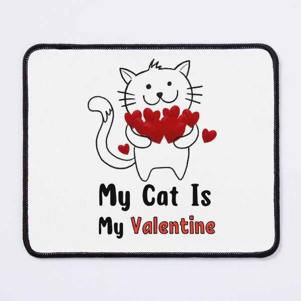 Item preview, My cat is my valentine designed and sold by ni3ma.