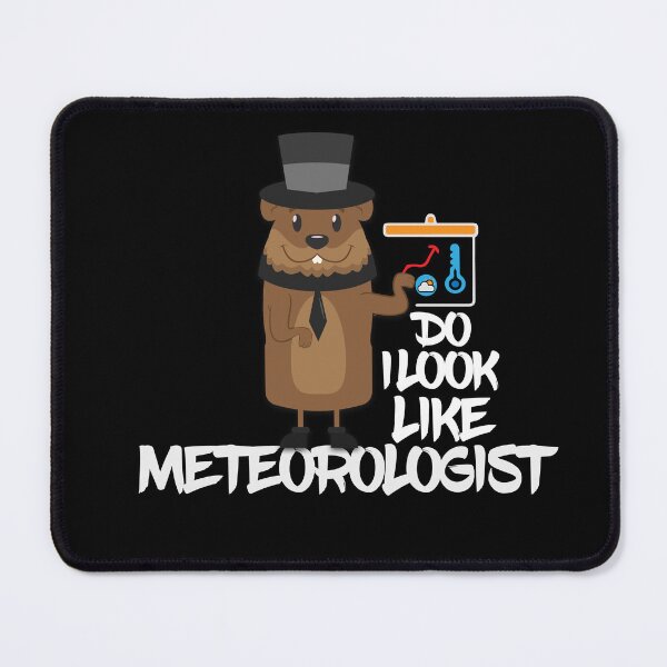 Item preview, Do I Look Like A Meteorologist, animal,meteorologist,day,groundhog week,funny woodchuck,humor,marmot,forever,groundhog week, perfect for february. designed and sold by comeonyassine21.
