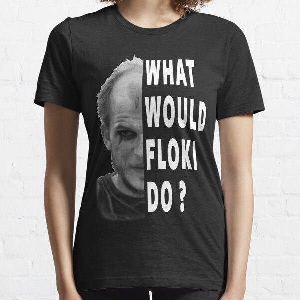Que ferait Floki? T-shirt essentiel