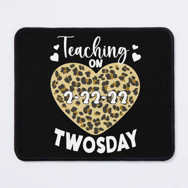 Item preview, Teaching On Twosday 2/22/2022 Leopard Heart Twosday print designed and sold by Merchking1.