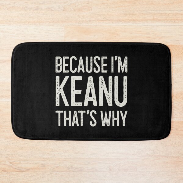 Item preview, Because I’m Keanu That’s Why Funny Personalized Name designed and sold by MariosNydras.