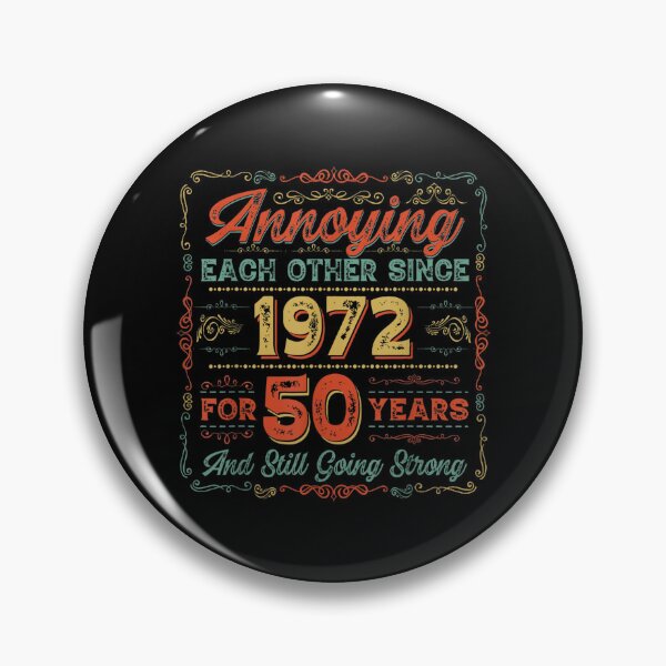 Item preview, 50th Anniversary Wedding Annoying Each Other Since 1972  designed and sold by mchargue12.