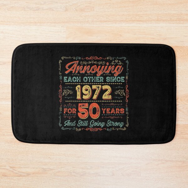 Item preview, 50th Anniversary Wedding Annoying Each Other Since 1972  designed and sold by mchargue12.