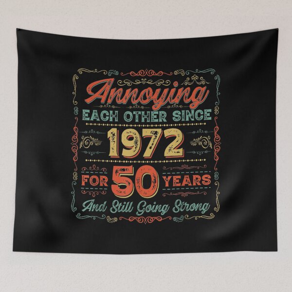 Item preview, 50th Anniversary Wedding Annoying Each Other Since 1972  designed and sold by mchargue12.