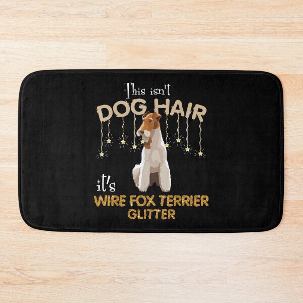 Item preview, This Isn't Dog Hair It's Wire Fox Terrier Glitter  designed and sold by mchargue12.