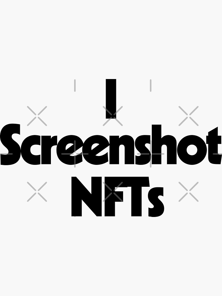 I Screenshot NFTs by Biochao